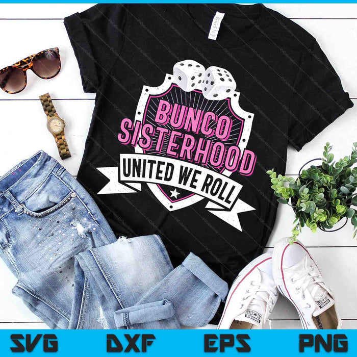 Bunco Sisterhood United We Roll SVG PNG Digital Cutting Files