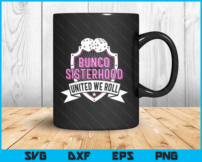 Bunco Sisterhood United We Roll SVG PNG Digital Cutting Files