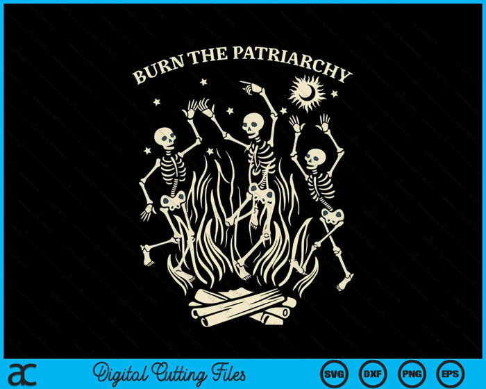 Burn The Patriarchy Funny Feminist Halloween SVG PNG Digital Cutting Files