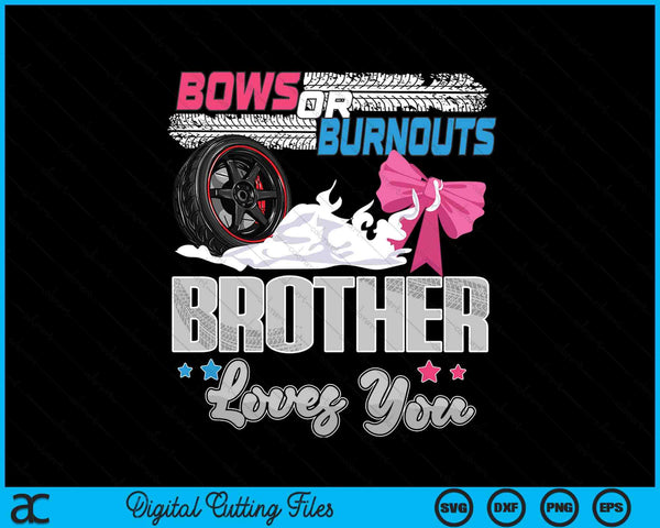 Burnouts or bows gender reveal party announcement brother SVG cut file