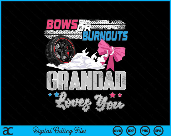 Burnouts or bows gender reveal party announcement grandad SVG cut file
