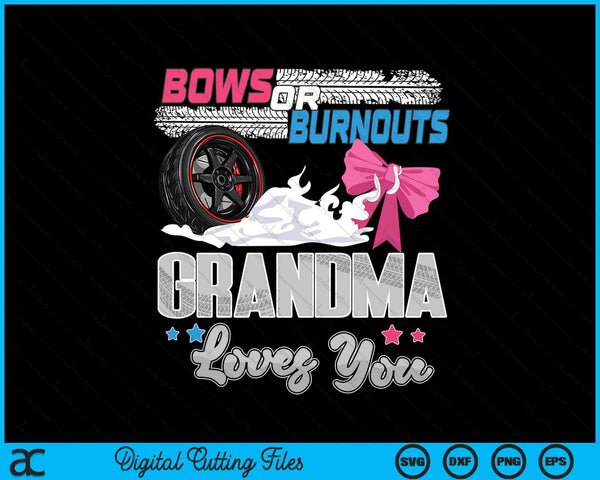 Burnouts or bows gender reveal party announcement grandma SVG cut file