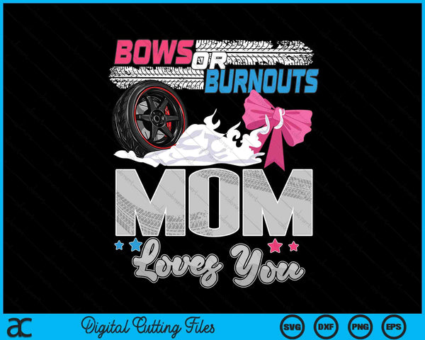 Burnouts or bows gender reveal party announcement mom SVG cut file