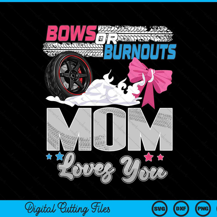 Burnouts or bows gender reveal party announcement mom SVG cut file