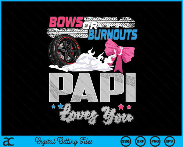 Burnouts or bows gender reveal party announcement papi SVG cut file