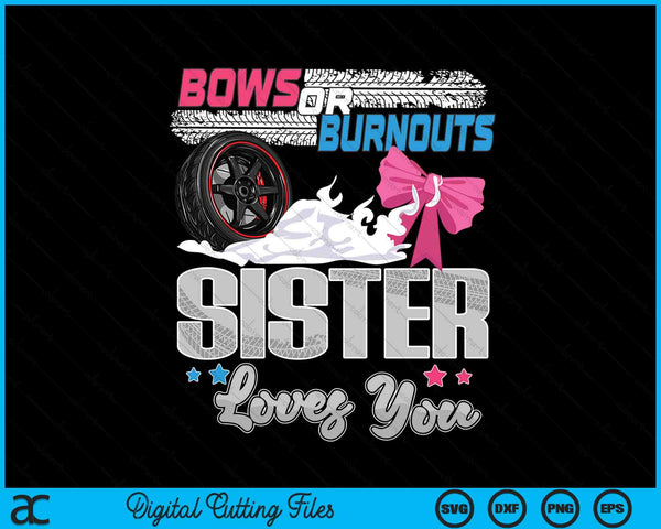 Burnouts or bows gender reveal party announcement sister SVG cut file