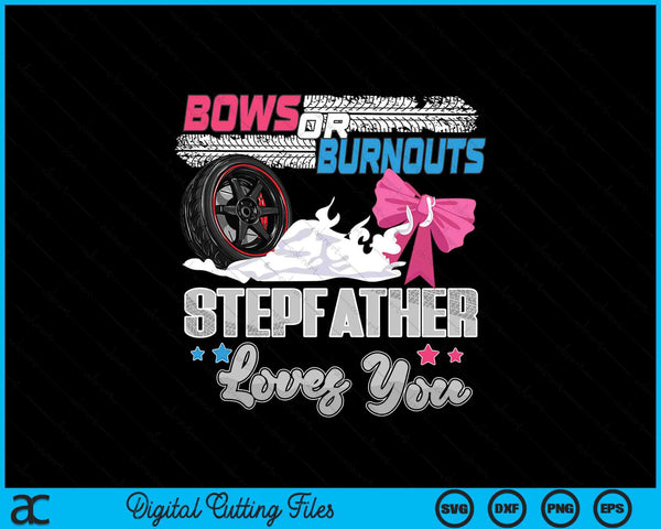 Burnouts or bows gender reveal party announcement stepfather SVG cut file