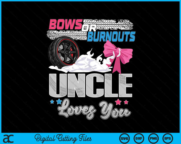 Burnouts or bows gender reveal party announcement uncle SVG cut file