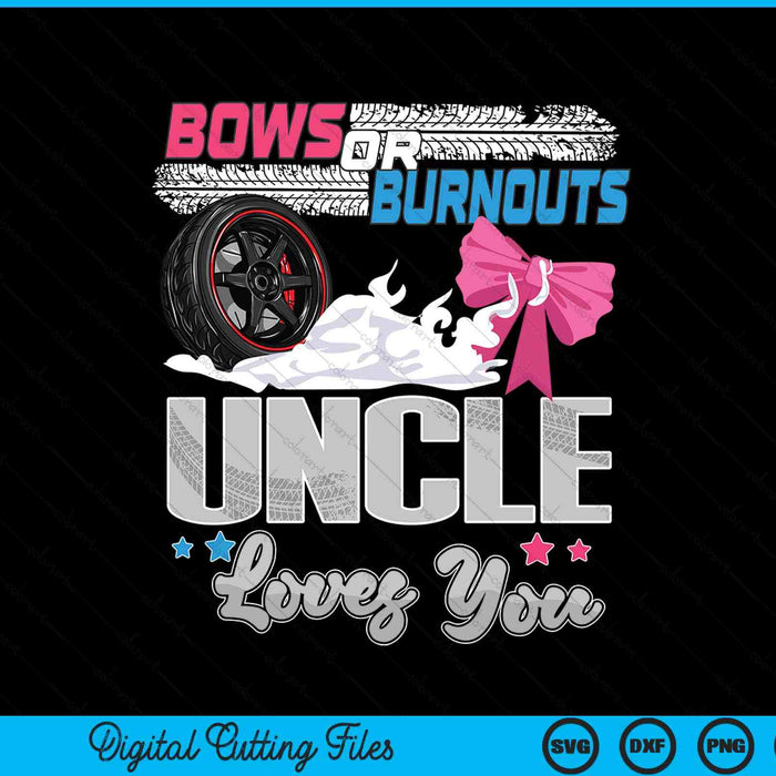Burnouts or bows gender reveal party announcement uncle SVG cut file
