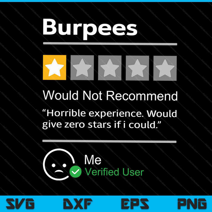 Burpees Would Not Recommend Men Women Gift Tee Workout SVG PNG Digital Cutting Files