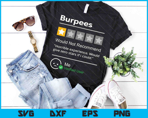 Burpees Would Not Recommend Men Women Gift Tee Workout SVG PNG Digital Cutting Files