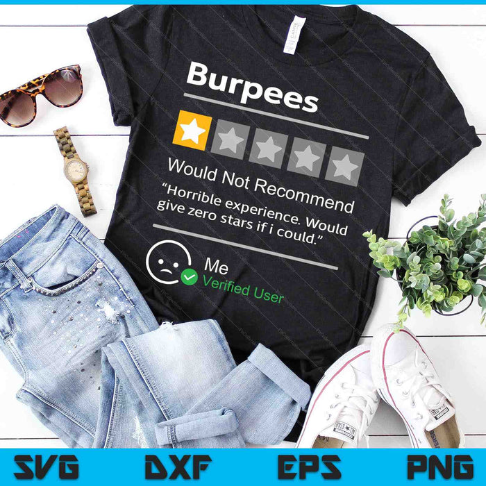 Burpees Would Not Recommend Men Women Gift Tee Workout SVG PNG Digital Cutting Files