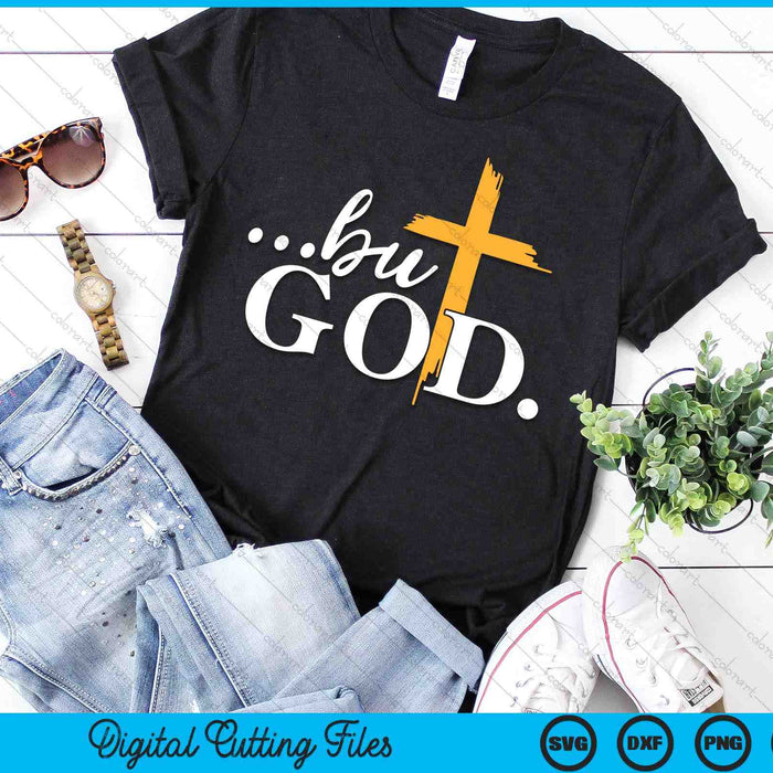 But God Christian Religious Bible Verse SVG PNG Digital Printable Files