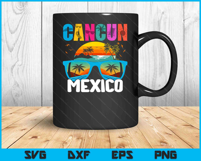 CANCUN MEXICO 2025 Vacation Beach Matching Family SVG PNG Digital Printable Files