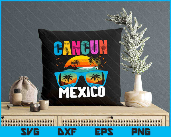 CANCUN MEXICO 2025 Vacation Beach Matching Family SVG PNG Digital Printable Files