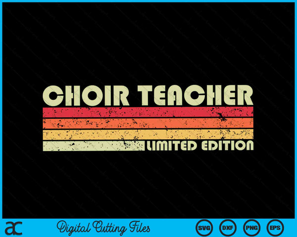 CHOIR TEACHER Funny Job Title Profession Birthday SVG PNG Digital Cutting Files