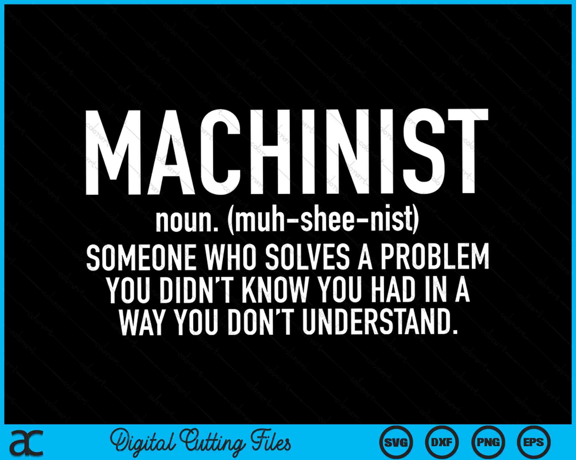 CNC Machinist Definition SVG PNG Digital Cutting Files – creativeusarts