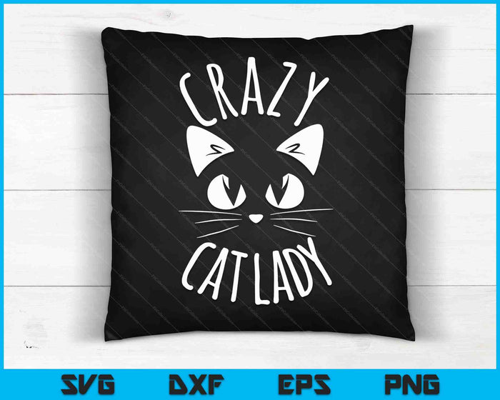 Crazy Cat Lady Fur Mom Moederdag Kerst Verjaardag SVG PNG Digitale Snijbestanden