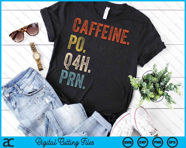 Cafeína Po Q4h Prn Enfermera divertida Vintage SVG PNG Archivos de corte digital