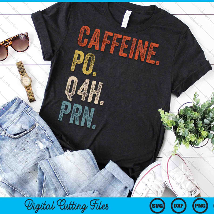 Caffeine Po Q4h Prn Funny Nurse Vintage SVG PNG Digital Cutting Files