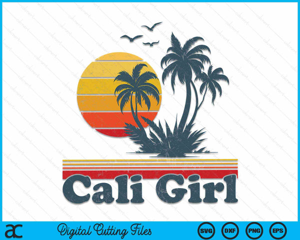 Cali Girl California Beach Summer Vacation Vintage 70s Retro SVG PNG Digital Cutting Files