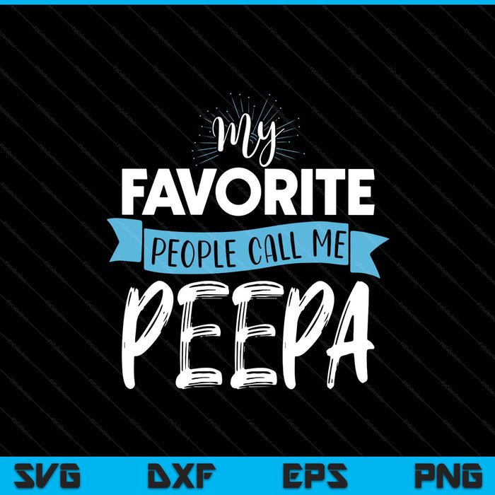 Call me peepa for men dad Fathers Day SVG PNG cut file for Cricut