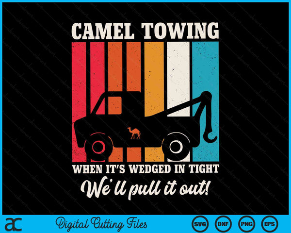 Camel Towing Retro Adult Humor Saying Funny Halloween SVG PNG Digital Cutting Files