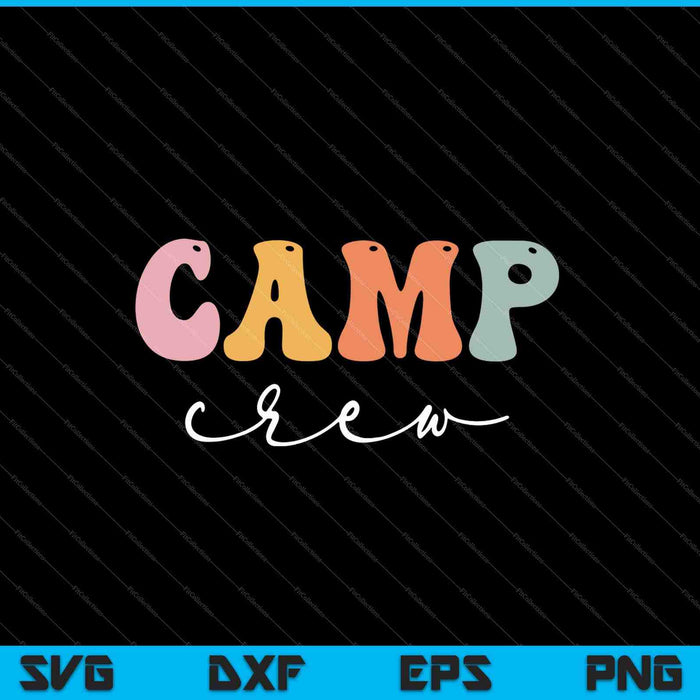 Camp Crew Retro Happy First Day Of School SVG PNG Cutting Printable Files