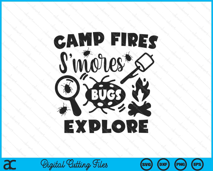 Camp Fires S'mores Bugs Explore Camping kids Quote SVG PNG Digital Printable Files