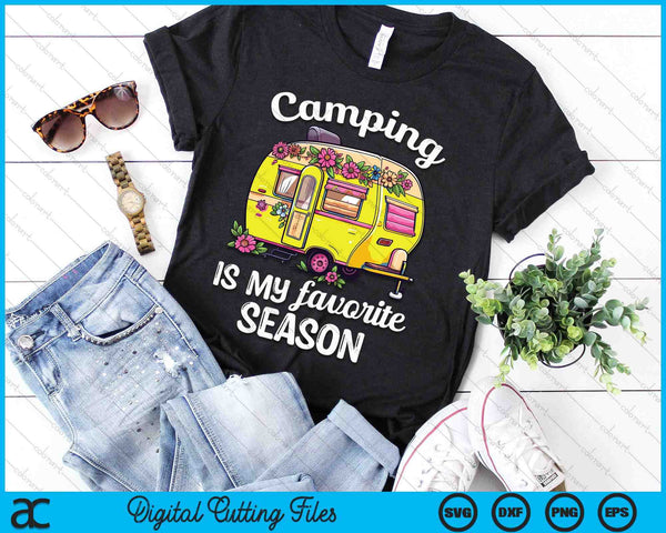 Camping Is My Favorite Season SVG PNG Digital Printable Files