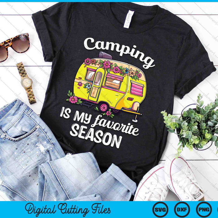 Camping Is My Favorite Season SVG PNG Digital Printable Files