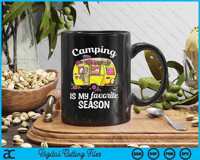 Camping Is My Favorite Season SVG PNG Digital Printable Files