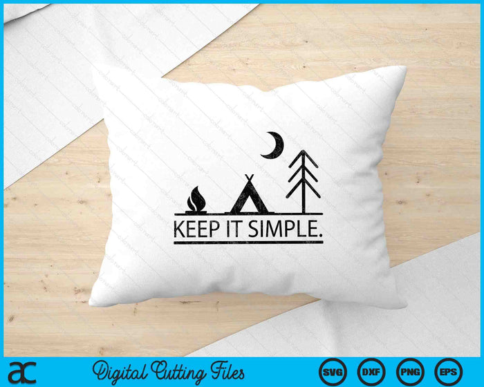 Camping Minimalist Keep It Simple Outdoor Gift SVG PNG Digital Cutting File