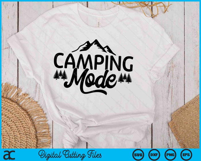 Camping Mode Funny Outdoors Camping SVG PNG Digital Printable Files