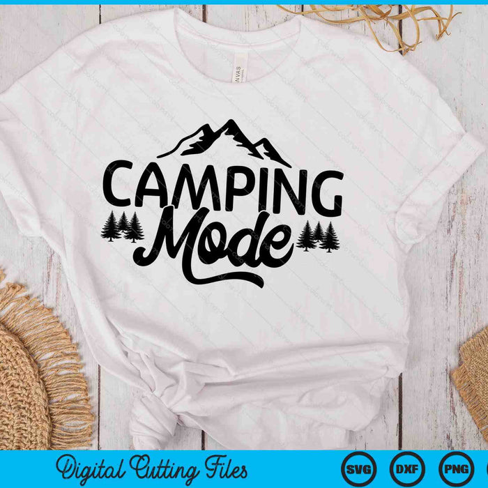 Camping Mode Funny Outdoors Camping SVG PNG Digital Printable Files