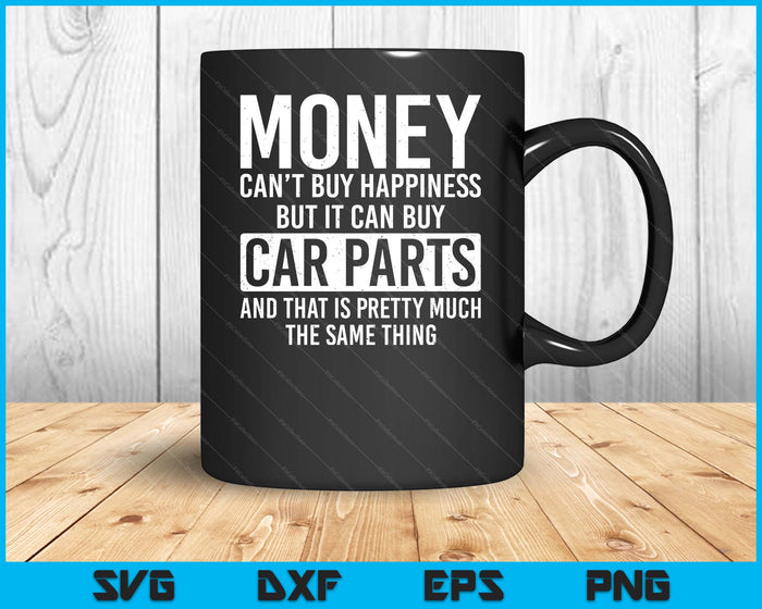 Can Buy Car Parts Funny Car Guy Mechanic Garage SVG PNG Digital Printable Files