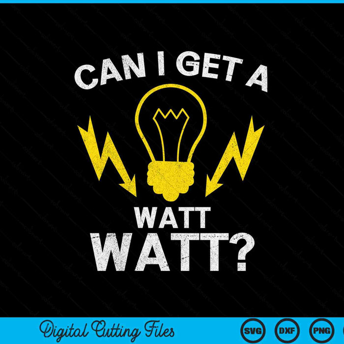 Can I get a watt watt SVG cut file