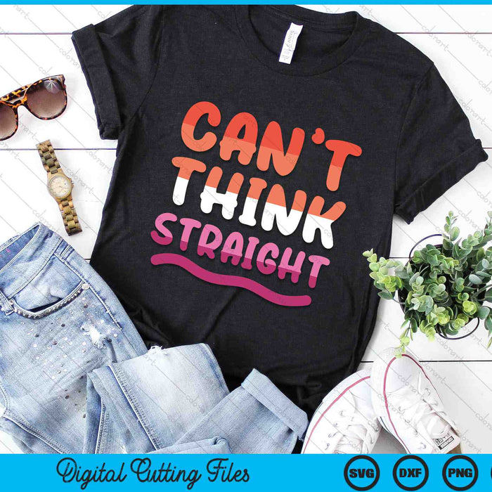 Can't Think Straight Lesbian Orange Pink LGBTQ Pride Flag SVG PNG Digital Cutting Files