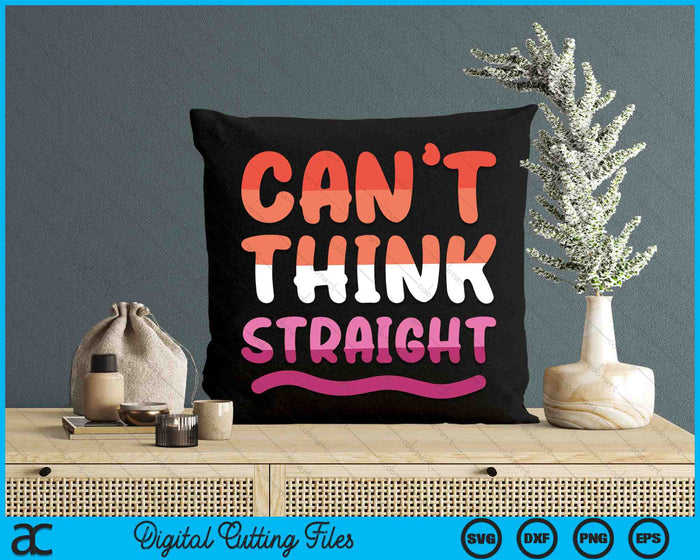 Can't Think Straight Lesbian Orange Pink LGBTQ Pride Flag SVG PNG Digital Cutting Files