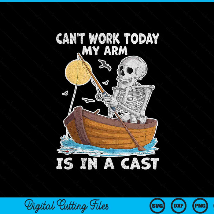 Can't work today my arm is in a cast fishing SVG cut file