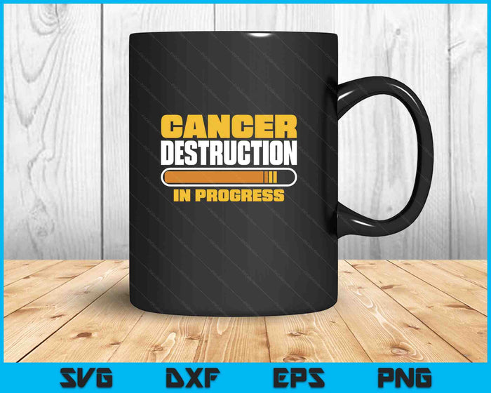 Cancer Destruction In Progress, Cancer Chemo Awareness SVG PNG Digital Printable Files