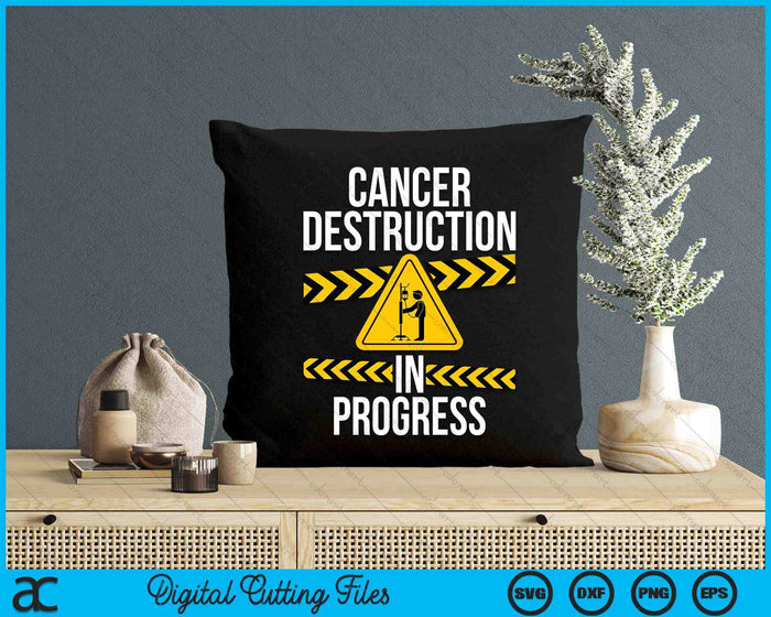 Cancer Destruction in Progress Cancer Survivor Fighter SVG PNG Digital Cutting Files