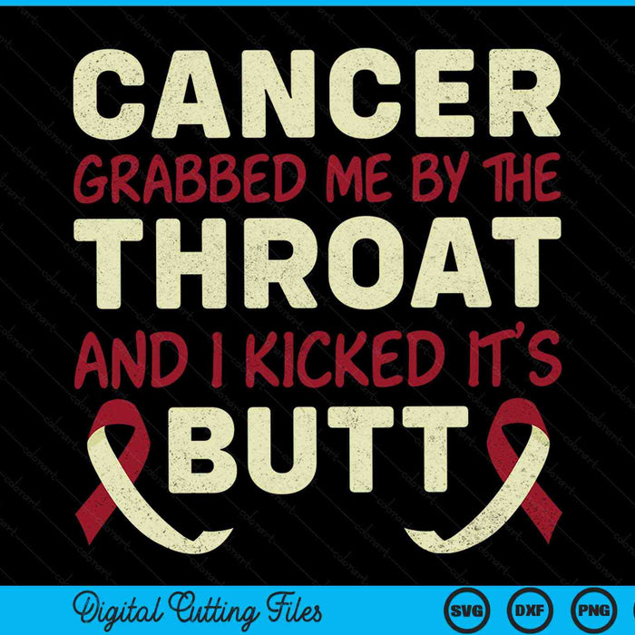 Cancer grabbed me by the throat and I kicked its butt cancer awareness SVG cut file