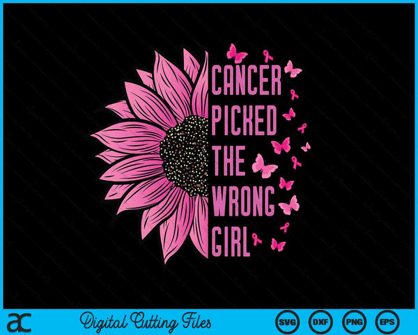 Cancer Picked The Wrong Girl Breast Cancer Awareness SVG PNG Digital Cutting Files