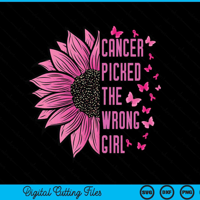 Cancer picked the wrong girl breast awareness SVG cut file