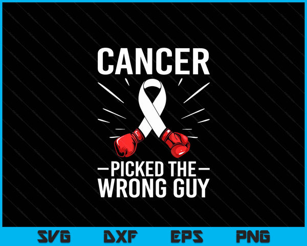 Cancer picked the wrong guy lung cancer awareness SVG cut file
