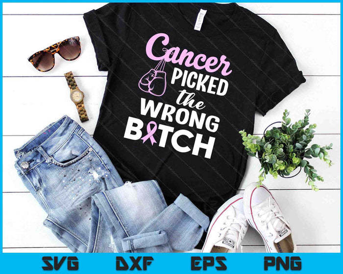 Cancer Picked The Wrong B#TCH Breast Cancer Survivor SVG PNG Digital Cutting File