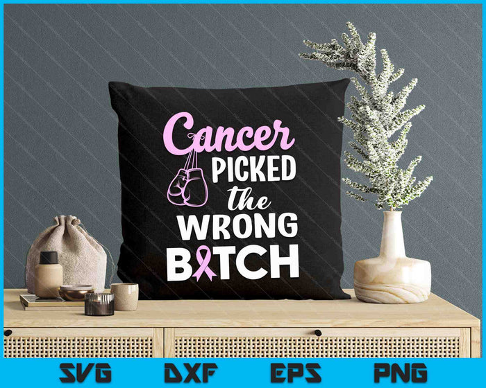 Cancer Picked The Wrong B#TCH Breast Cancer Survivor SVG PNG Digital Cutting File