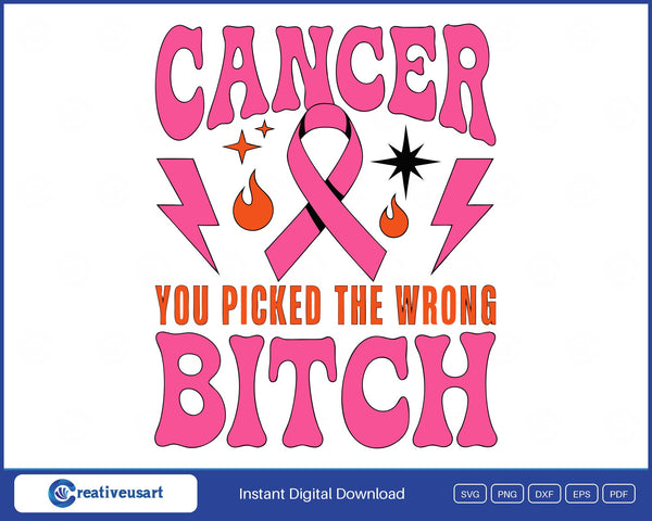 Cancer You Picked The Wrong Bitch groovy pink lettering around a pink ribbon with lightning bolts and flames, breast cancer SVG on white background