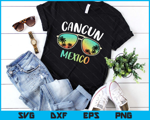 Cancun Mexico Souvenir Shirt Family Matching Vacation Cancun SVG PNG Digital Printable Files